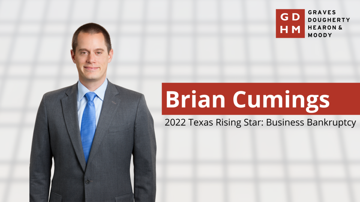 Brian Cumings Named 2022 Texas Rising Star Graves Dougherty Hearon