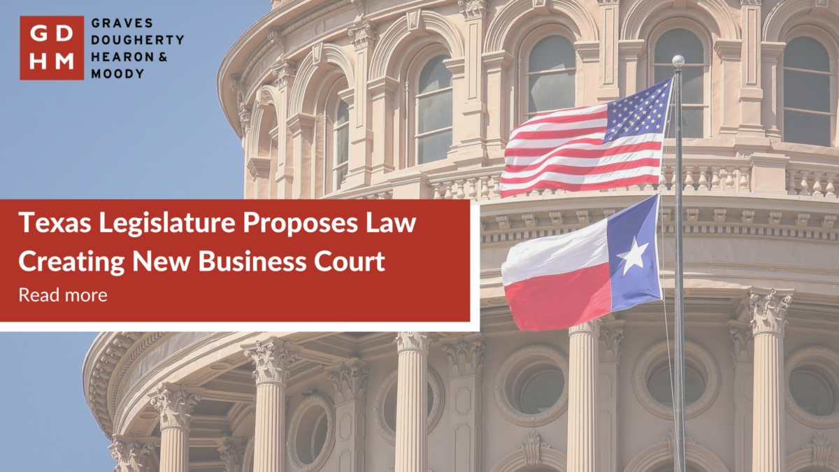 Texas Legislature Proposes Law Creating New Business Court Graves